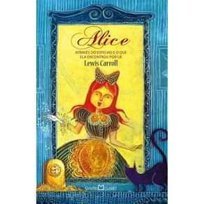 Alice - Através Do Espelho E O Que Ela Encontrou Por La - 257 - Obra-Prima De Cada Autor