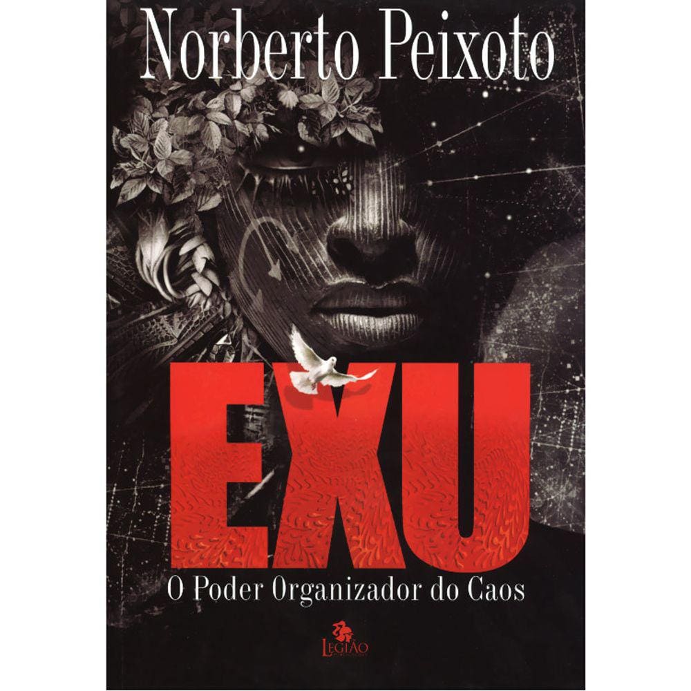 Exu - O Poder Organizador Do Caos