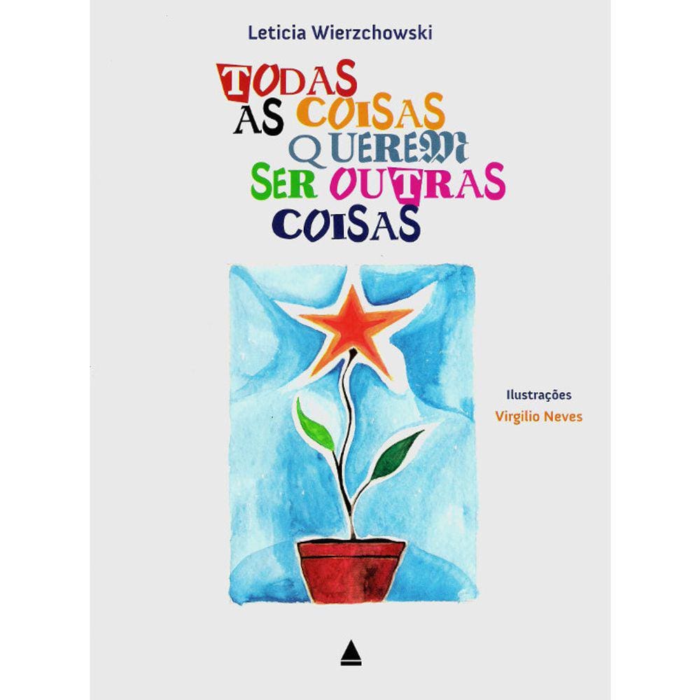 Todas As Coisas Querem Ser Outras Coisas