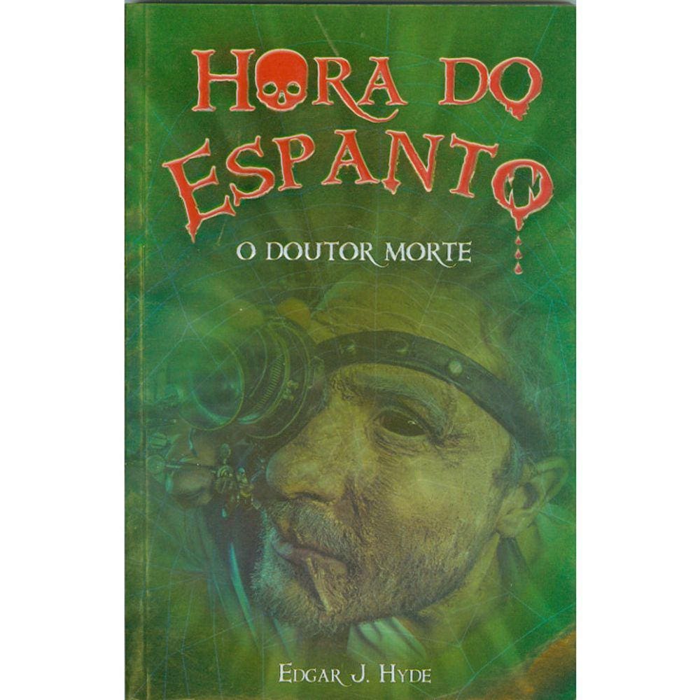 Hora Do Espanto - O Doutor Morte
