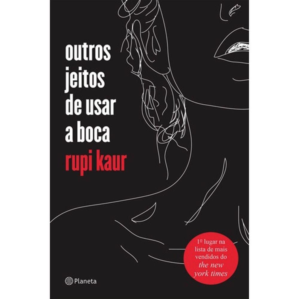 Outros Jeitos De Usar A Boca