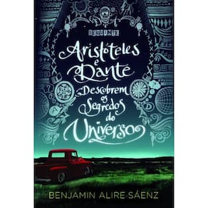 Aristóteles E Dante Descobrem Os Segredos Do Universo - Vol 01