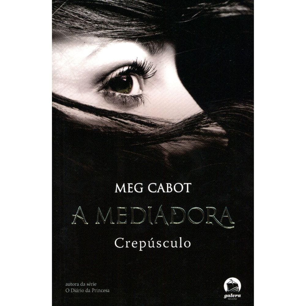 A Mediadora - Crepúsculo - 6° Edição