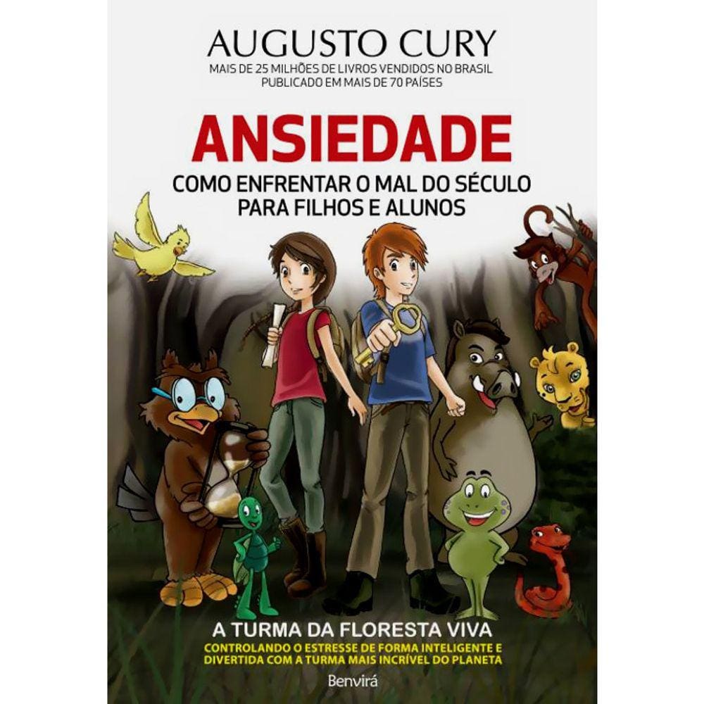 Ansiedade - Como Enfrentar O Mal Do Século Para Filhos E Alunos