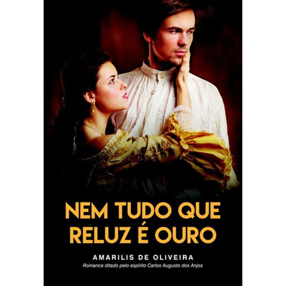 Nem Tudo Que Reluz E Ouro