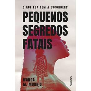 Pequenos Segredos Fatais - O Que Ela Tem A Esconder?