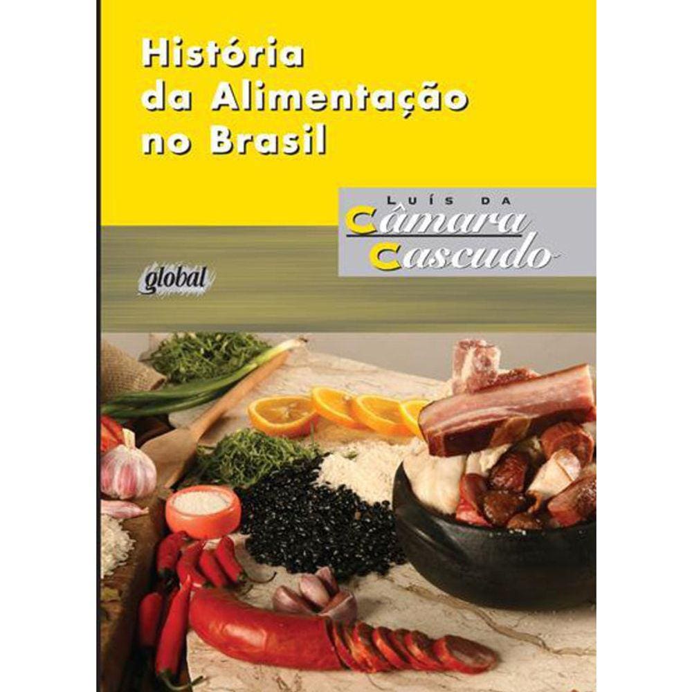 Historia Da Alimentação No Brasil Ed. 4