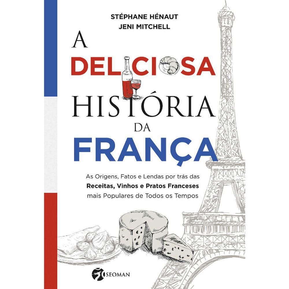 A Deliciosa Historia Da França