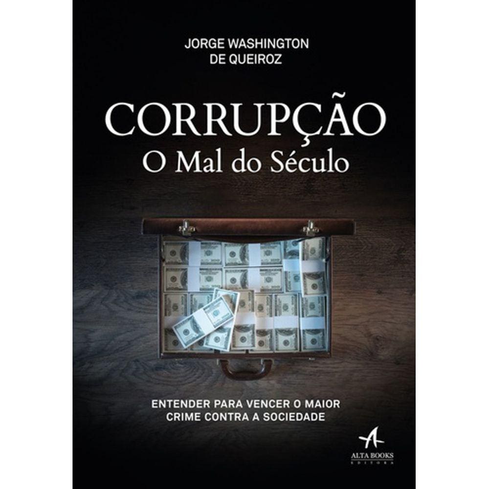 Corrupção - O Mal Do Século