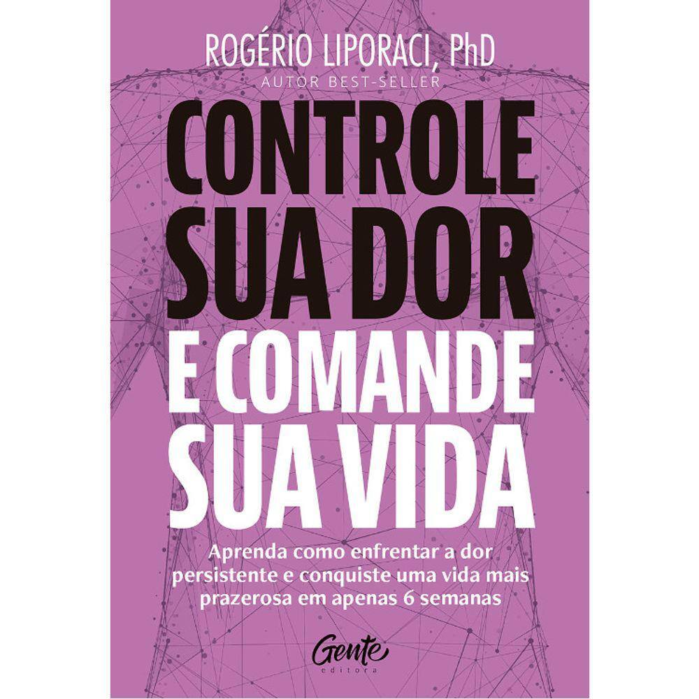 Controle Sua Dor E Comande Sua Vida