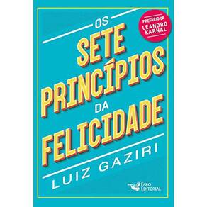 Os Sete Princípios Da Felicidade