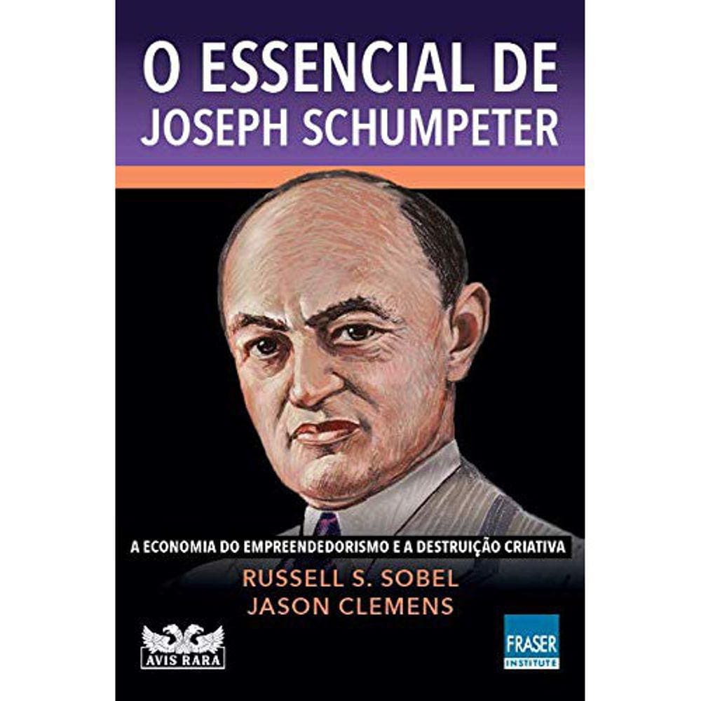 O Essencial De Joseph Schumpeter