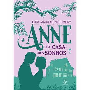 Anne - Vol 05 - Anne E A Casa Dos Sonhos - Capa Dura