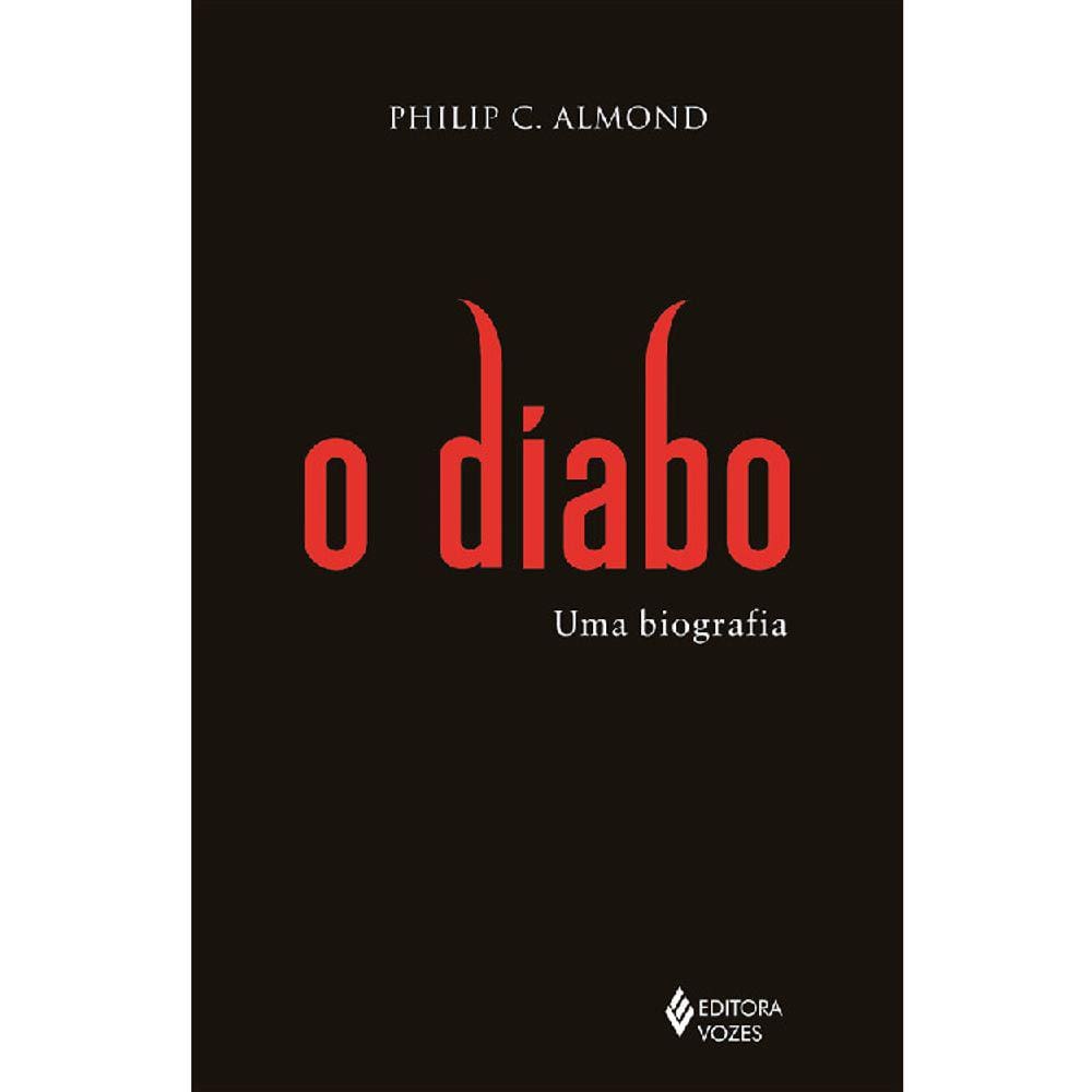 O Diabo - Uma Biografia