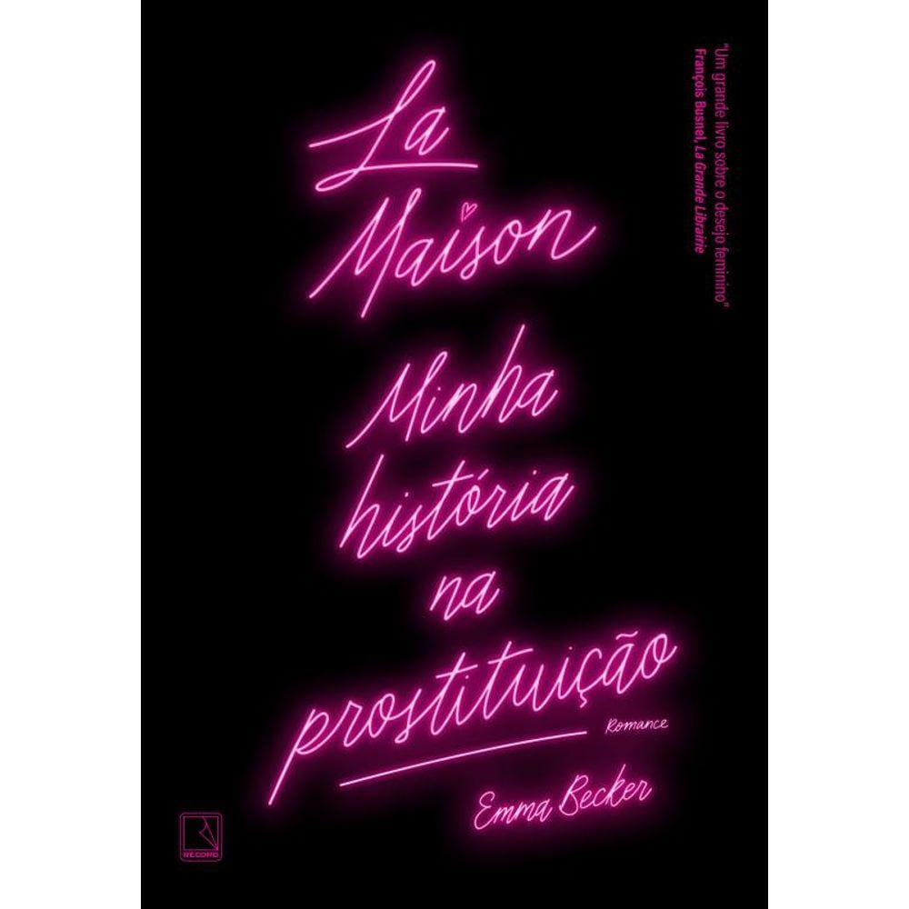 La Maison: Minha história na prostituição