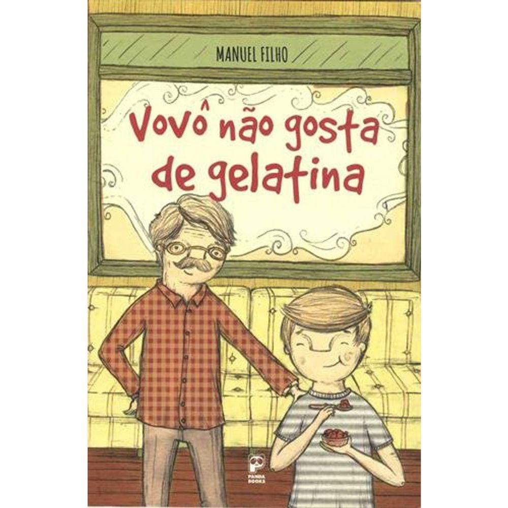 Vovo Nao Gosta De Gelatina
