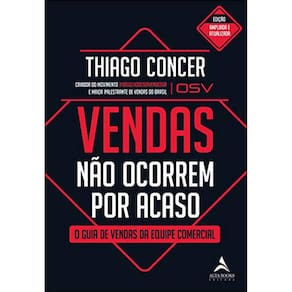 Vendas Não Ocorrem Por Acaso: O Guia De Vendas Da Equipe Comercial