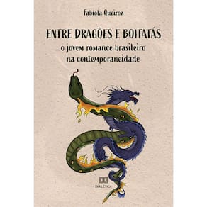 Entre dragões e boitatás - O jovem romance brasileiro na contemporaneidade