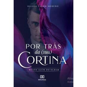 Por trás da (sua) cortina - Muito além do olhar