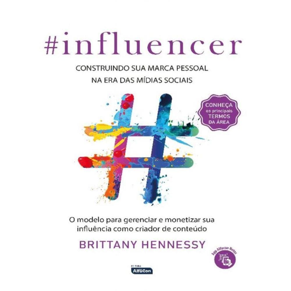 Influencer - Construindo sua marca pessoal na era das mídias sociais