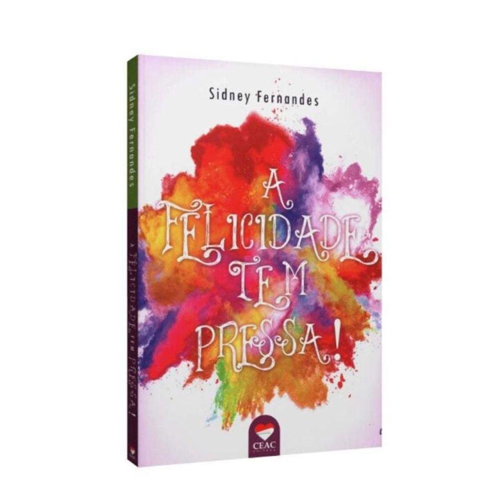 Felicidade Tem Pressa!