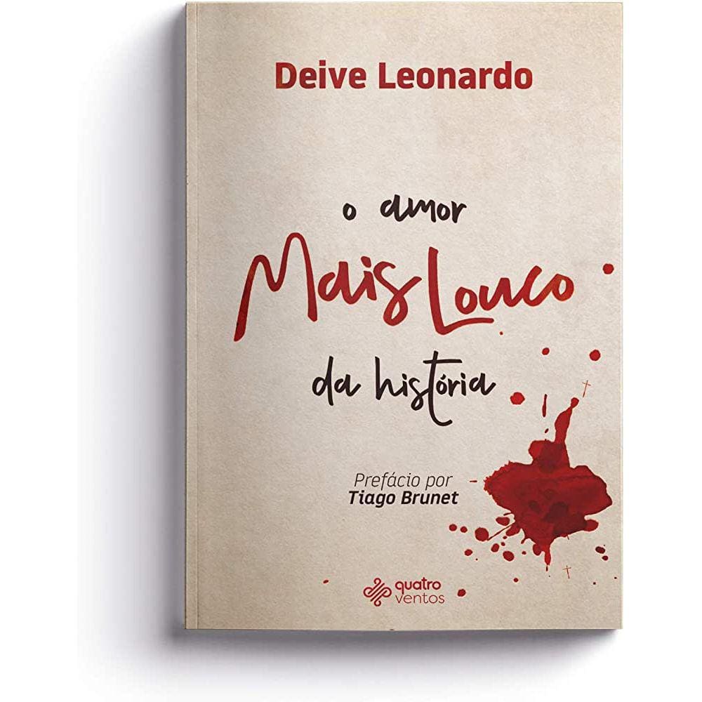 Amor Mais Louco Da Historia Deive Leonardo