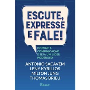Escute, Expresse E Fale!
