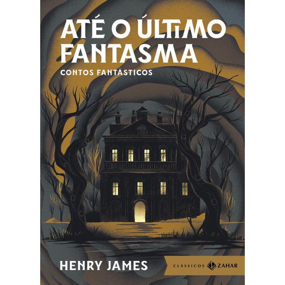 Até o último fantasma: edição bolso de luxo: Contos fantásticos