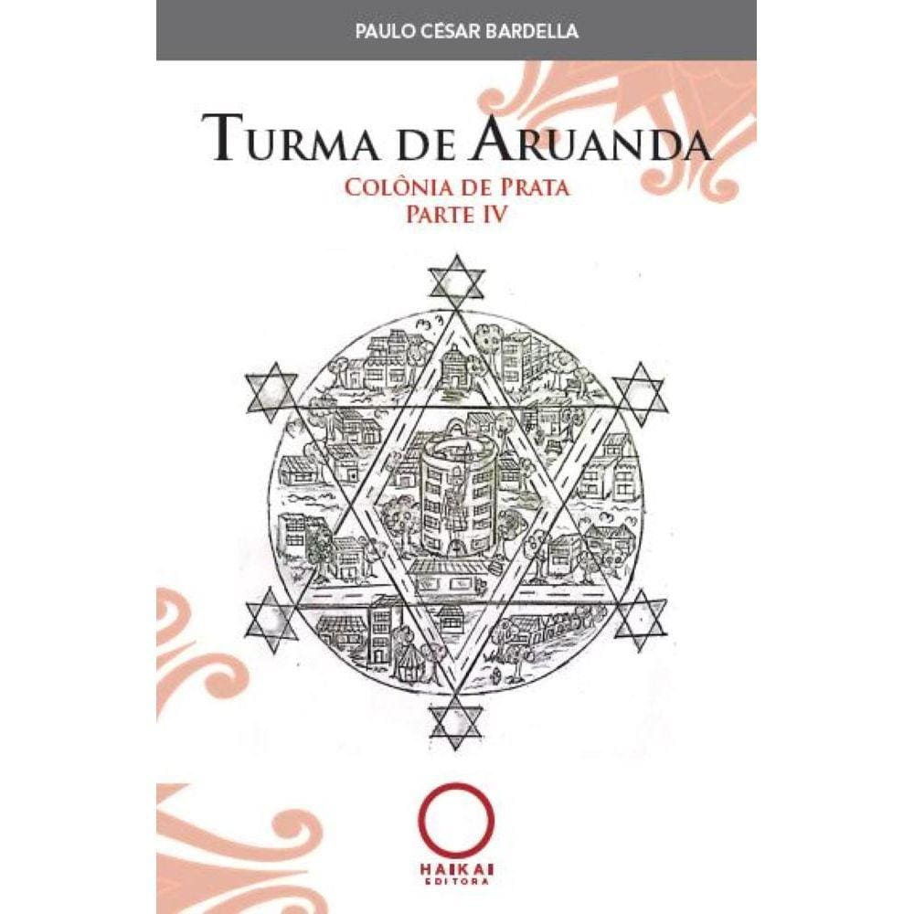 Turma de Aruanda - Colônia de Prata - Parte IV