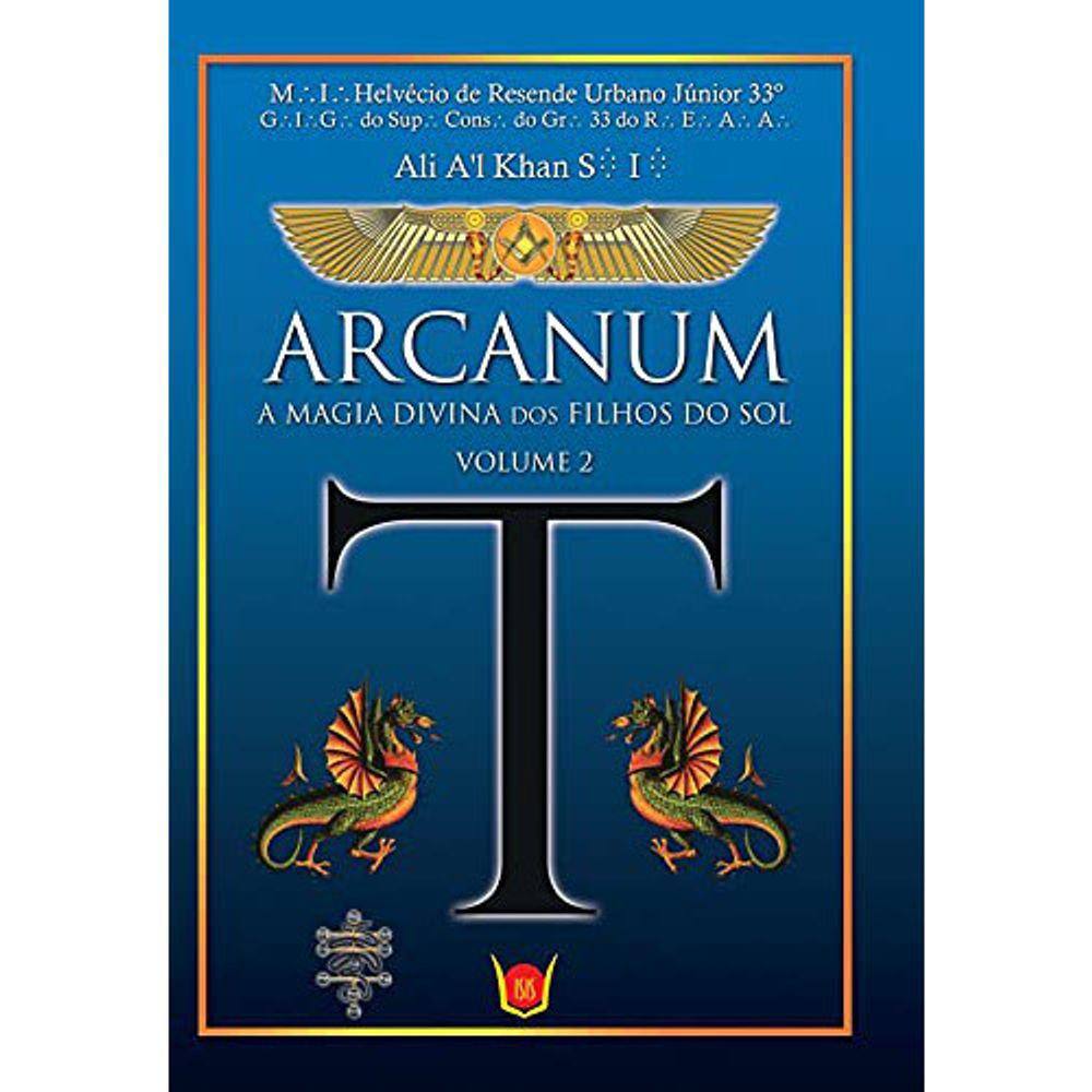 Arcanum - Vol 02 - A Magia Divina Dos Filhos Do Sol