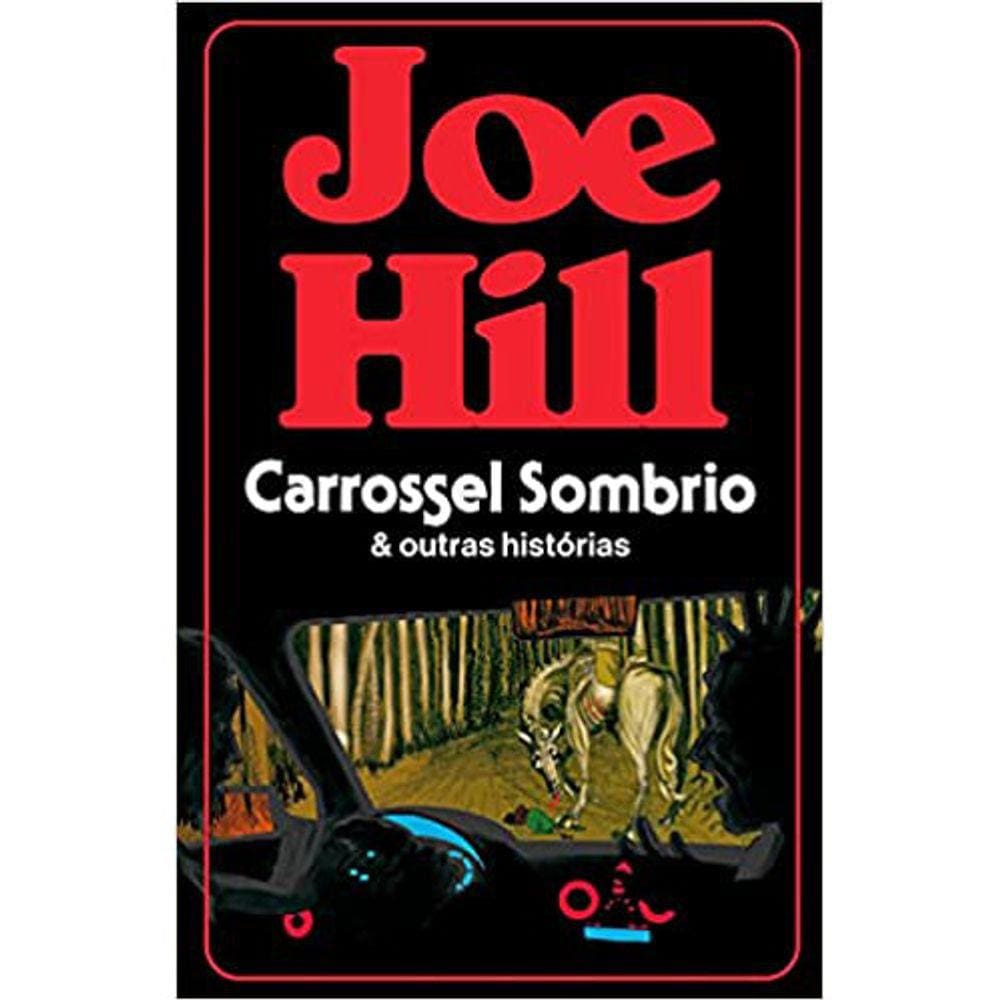 Carrossel Sombrio E Outras Histórias