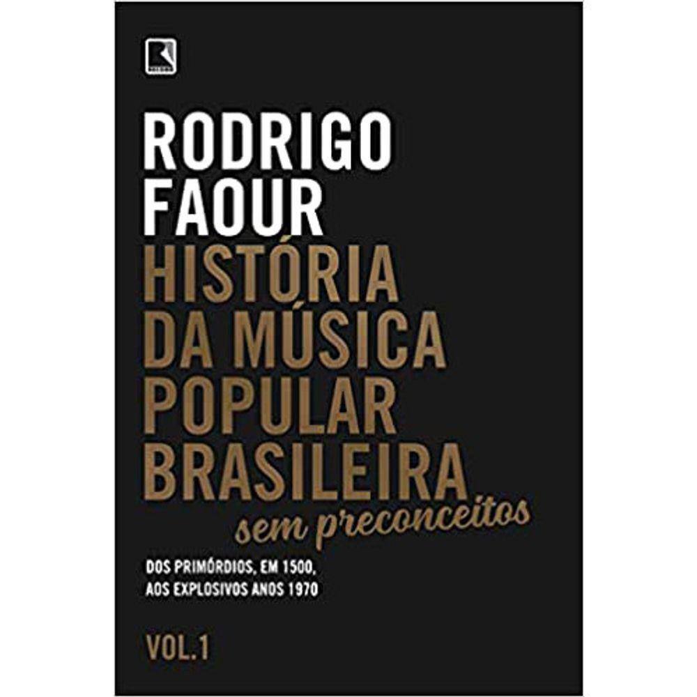 Historia Da Musica Popular Brasileira - Vol 01 - Sem Preconceitos