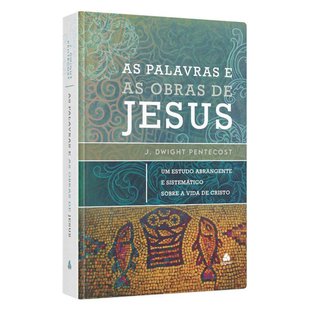 As Palavras E As Obras De Jesus
