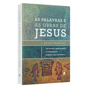 As Palavras E As Obras De Jesus