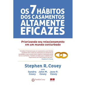 Os 7 Hábitos Dos Casamentos Altamente Eficazes