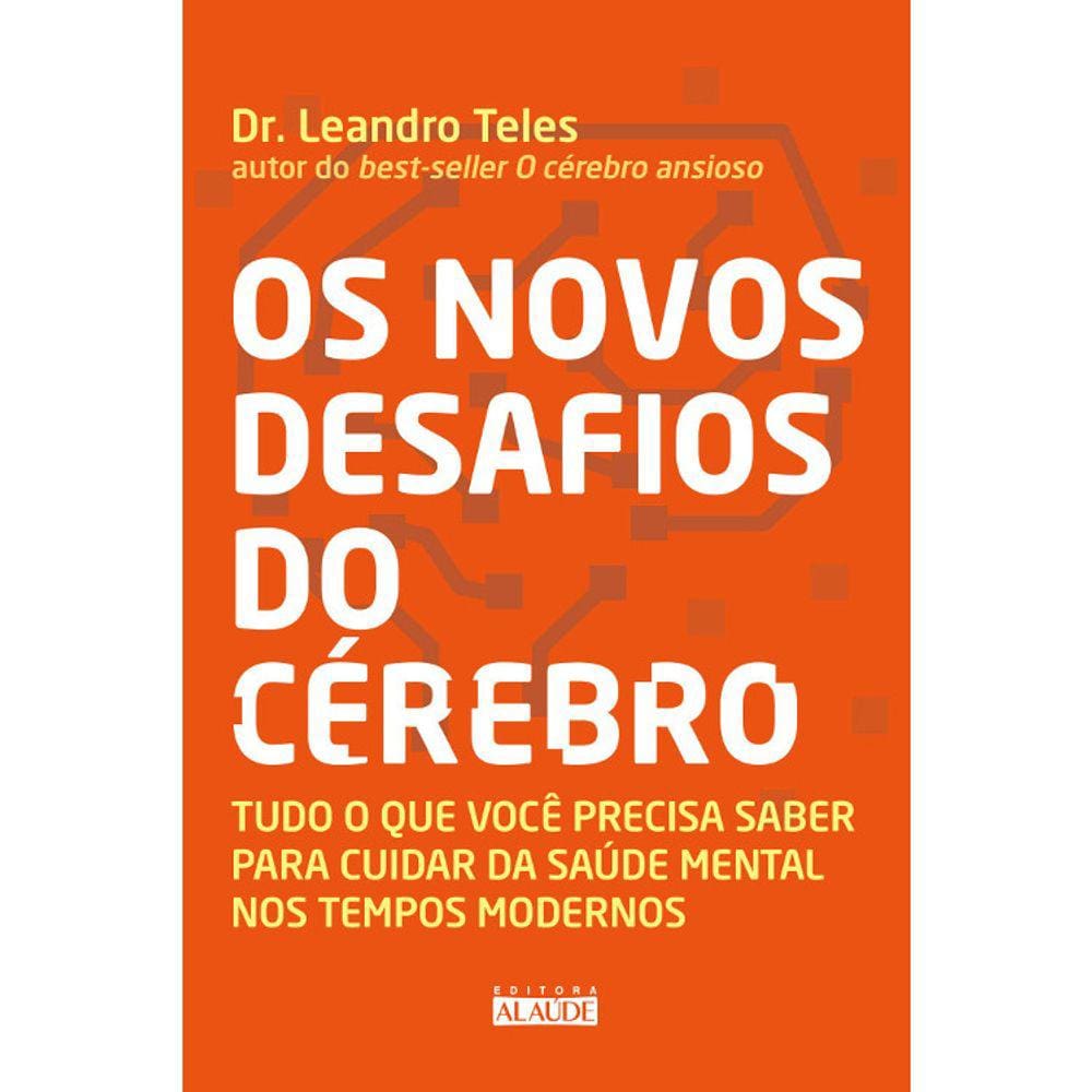 Os Novos Desafios Do Cérebro