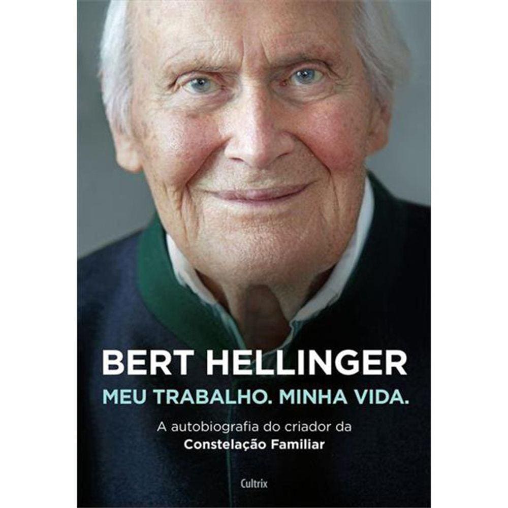 Bert Hellinger Meu Trabalho Minha Vida