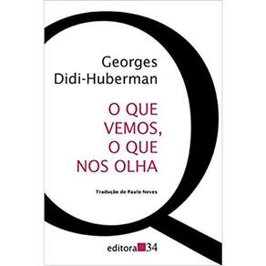 O Que Vemos, O Que Nos Olha