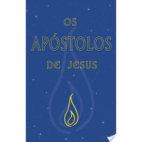Os Apóstolos De Jesus