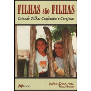Filhas São Filhas - Criando Filhas Confiantes E Corajosas