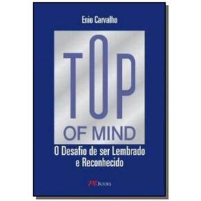 Top Of Mind - O Desafio De Ser Lembrado E Reconhecido