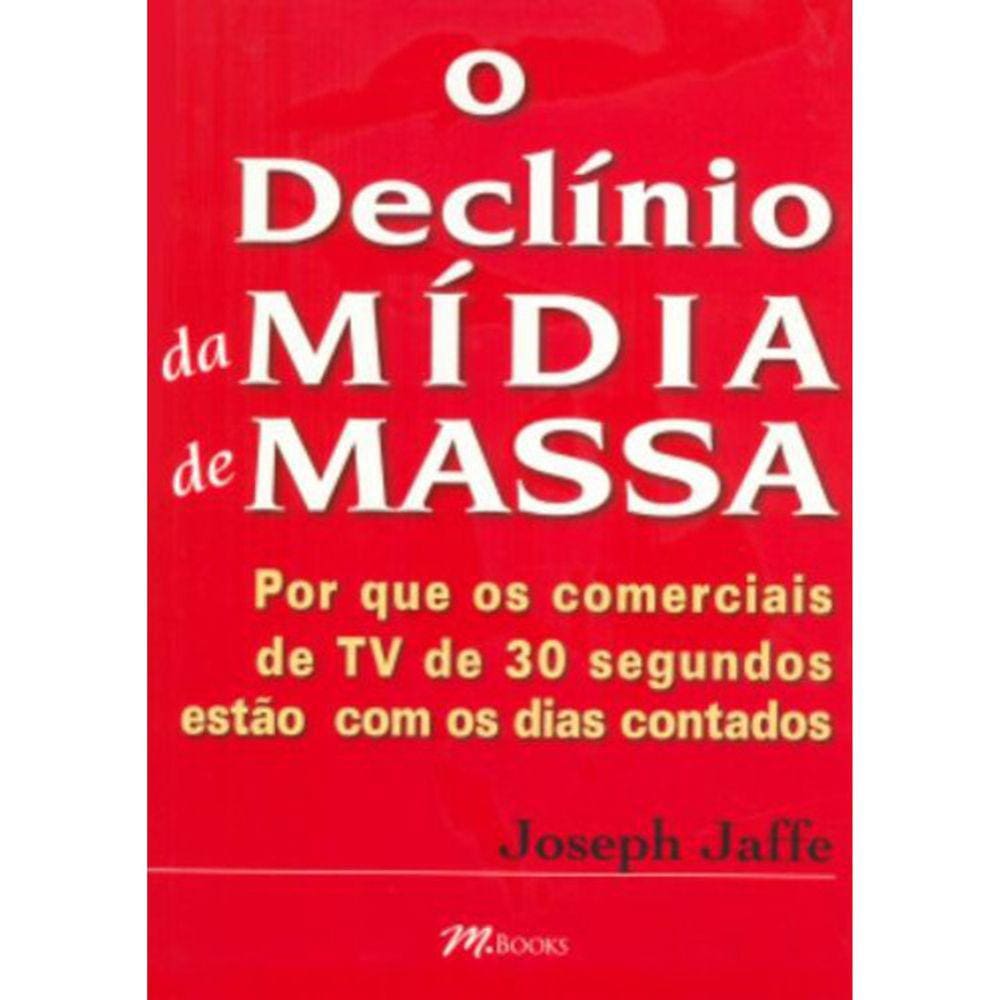 O Declínio Da Mídia De Massa
