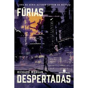 Fúrias Despertadas - Vol. 3 - Carbono Alterado