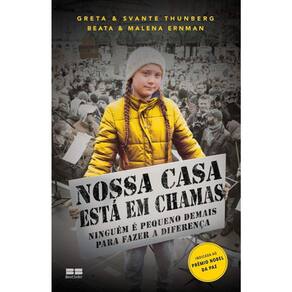 Nossa Casa Esta Em Chamas - Ninguém E Pequeno Demais Para Fazer A Diferença