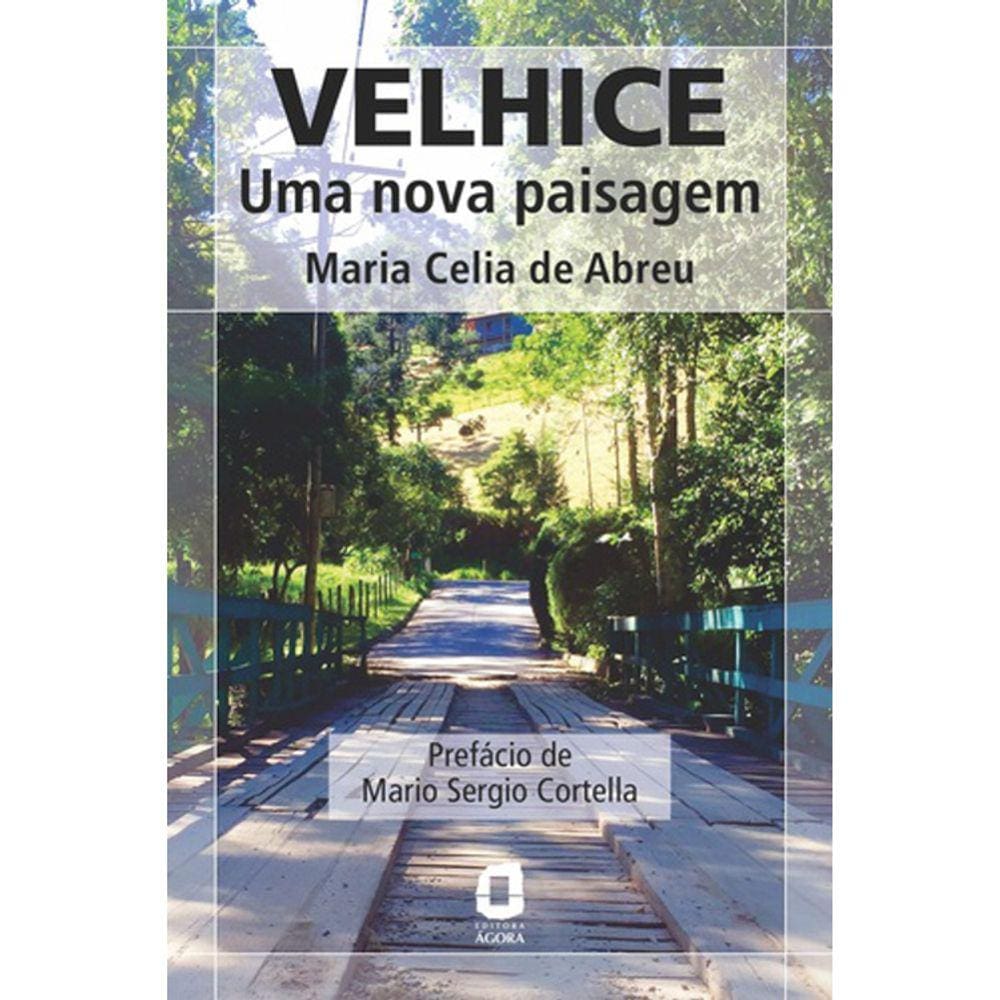 Velhice - Uma Nova Paisagem