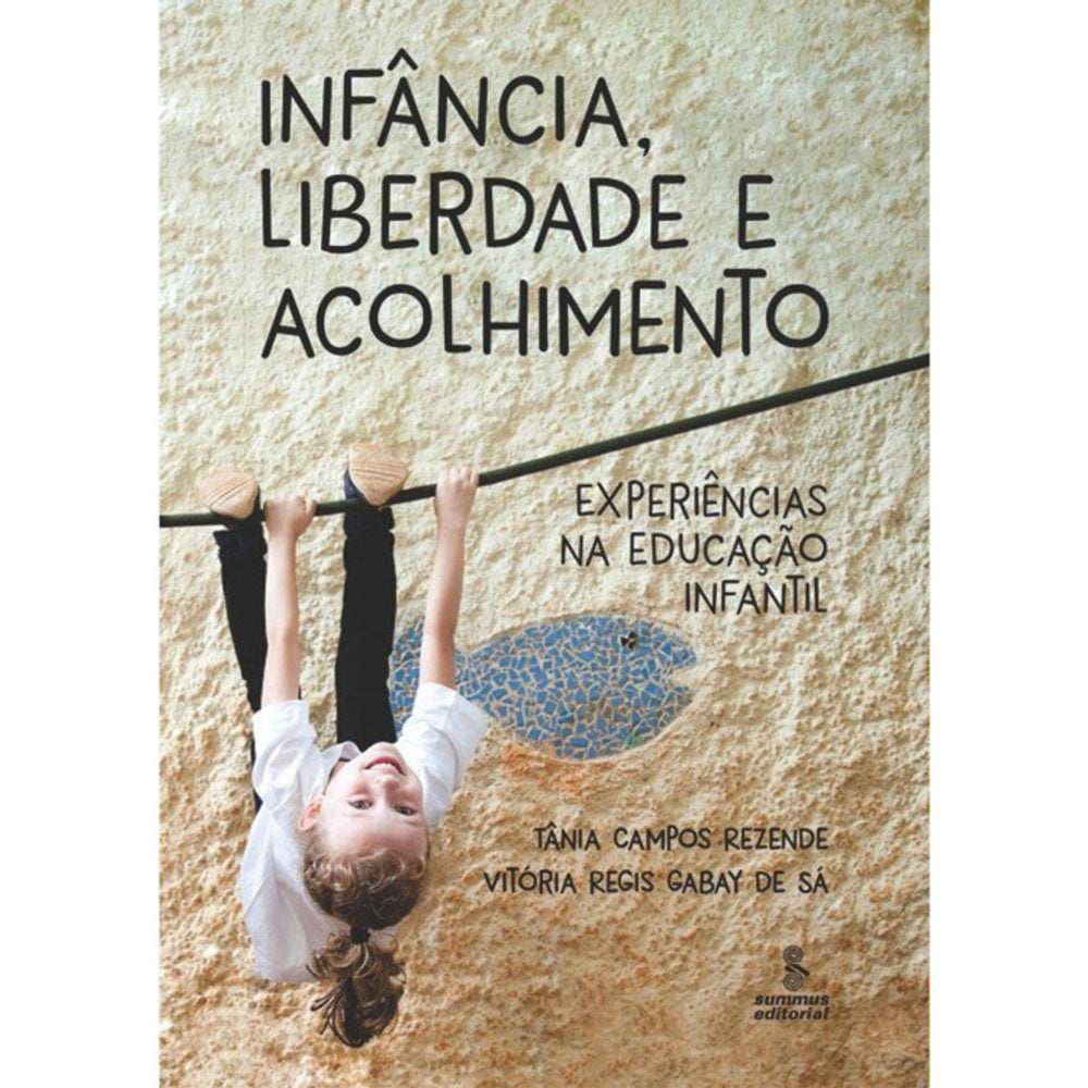 Infância, Liberdade E Acolhimento