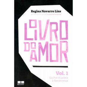 Livro Do Amor, o - Vol.01 - Da Pre-historia a Rena