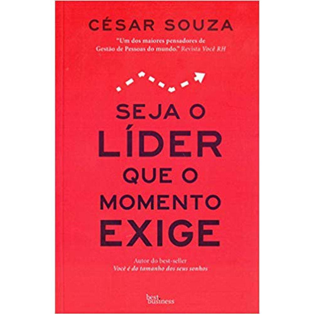 Seja O Líder Que O Momento Exige