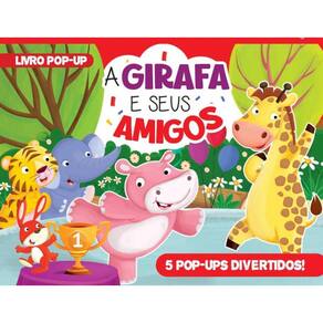 A Girafa e Seus Amigos Livro Pop-Up