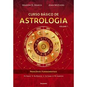 Curso Básico De Astrologia - Vol 01 - Princípios Fundamentais